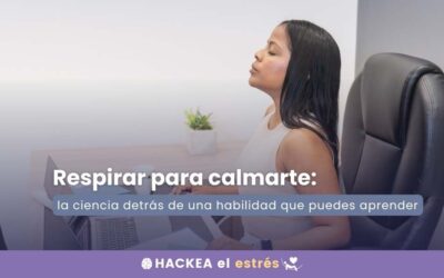Respirar para calmarte: la ciencia detrás de una habilidad que puedes aprender