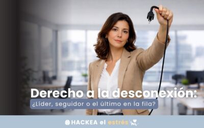 DERECHO A LA DESCONEXIÓN: ¿Serás líder, seguidor o el último en la fila?